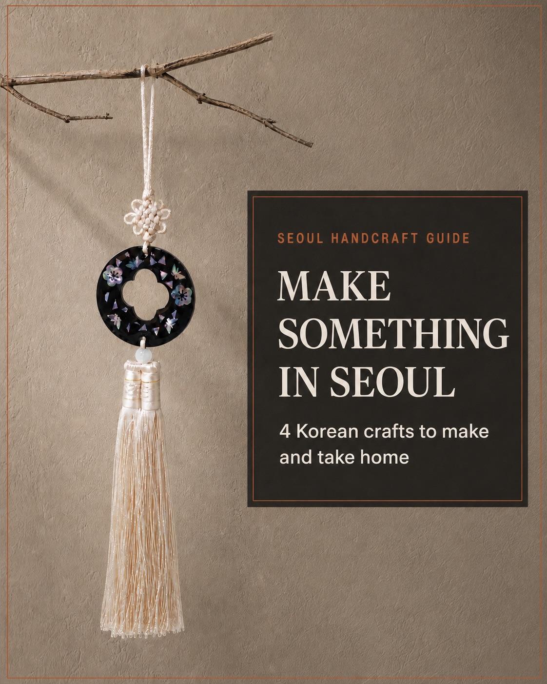 Seoul Craft Workshops For Unique Souvenirs