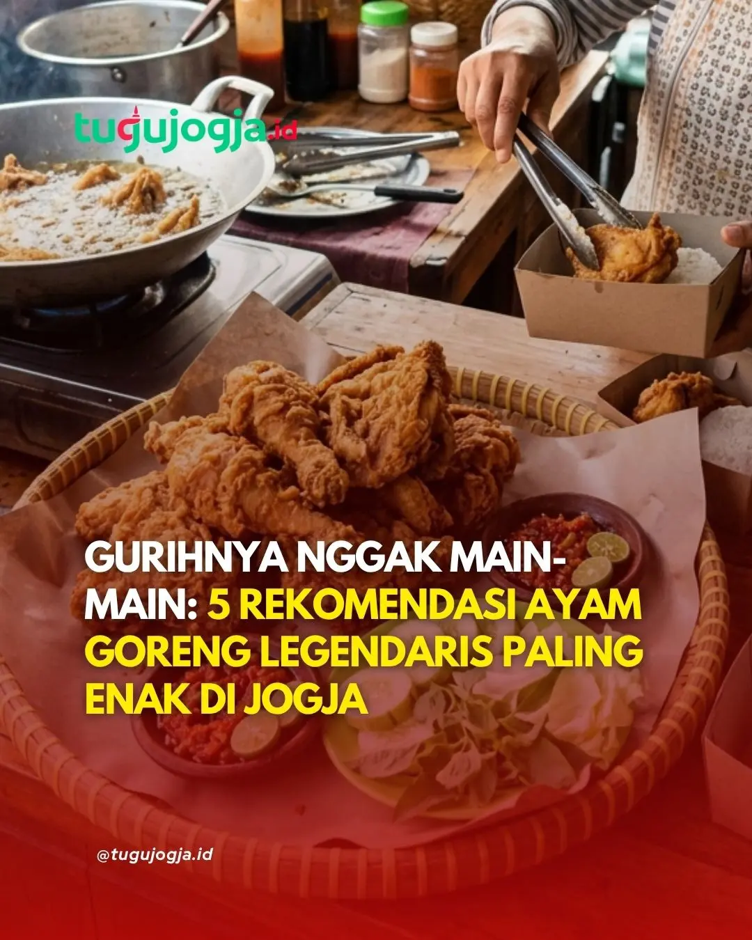 Legendary Fried Chicken Spots in Jogja