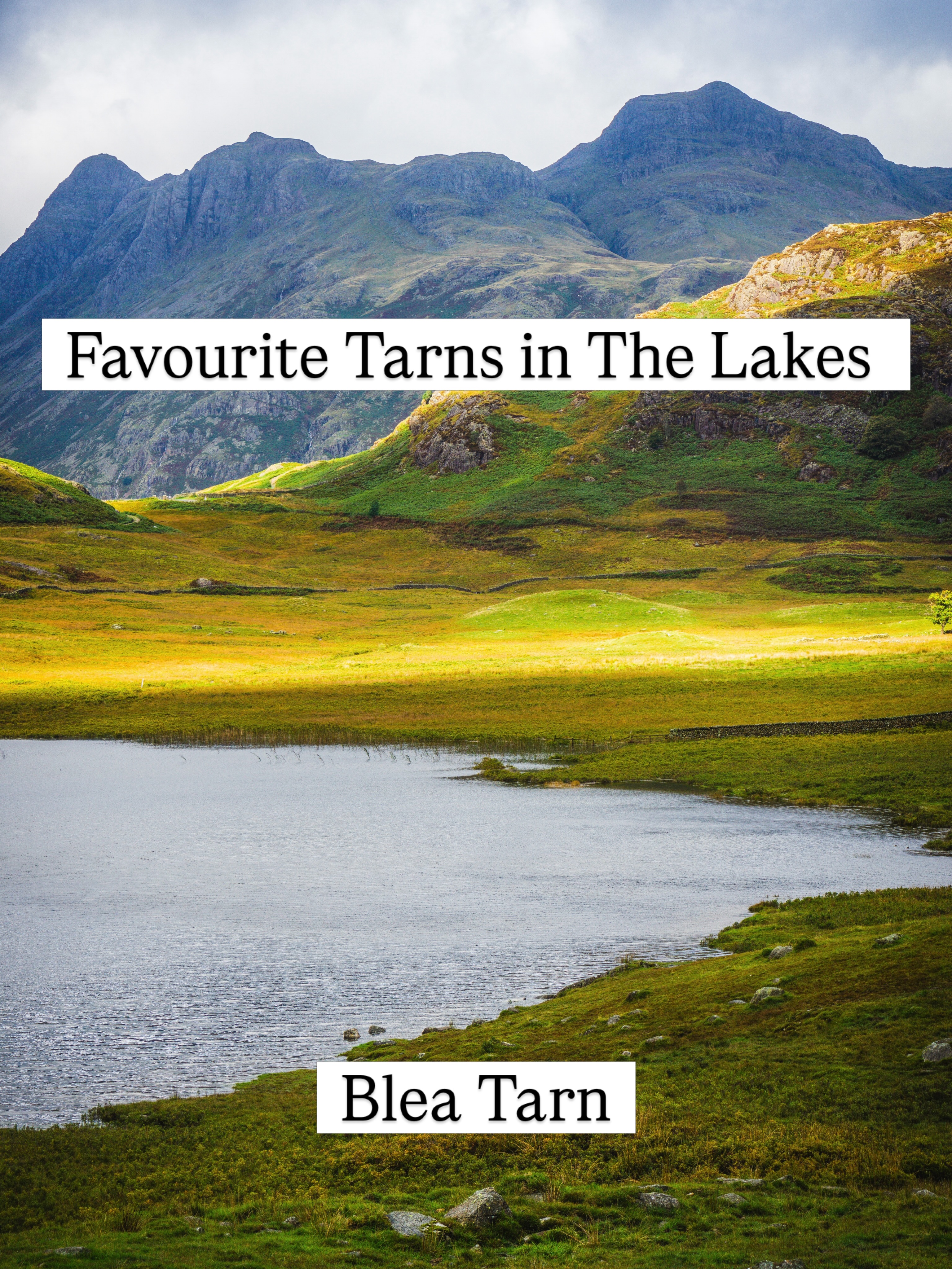 Beautiful Tarns of the Lake District