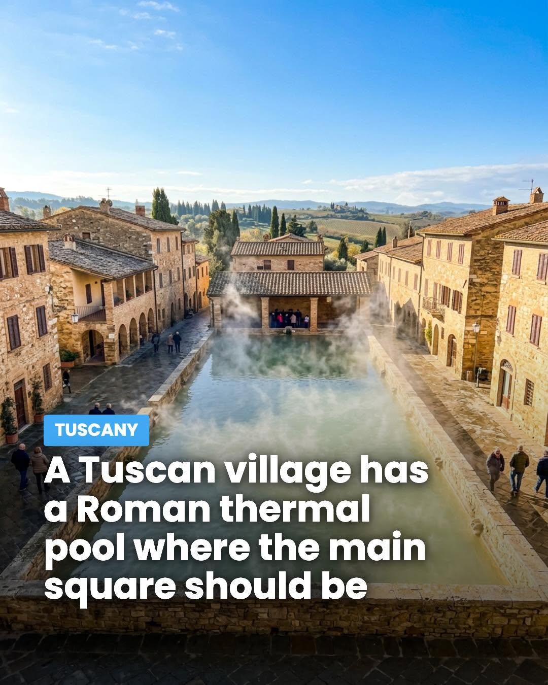 Bagno Vignoni's Steaming Thermal Pool Village