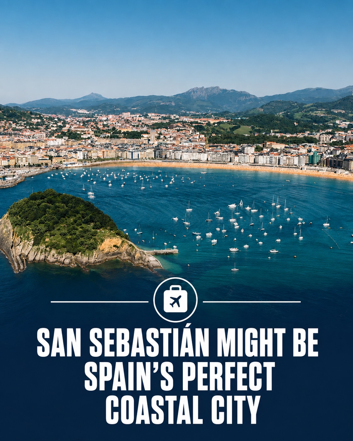 San Sebastián's Beaches, Views, and Culinary Delights