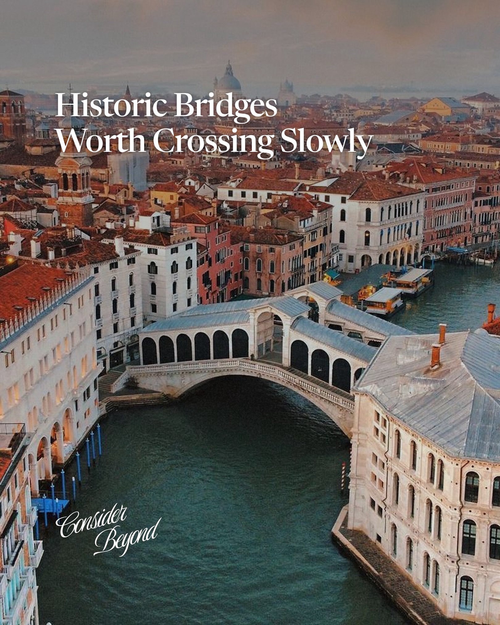 Historic Bridges That Are Destinations In Themselves