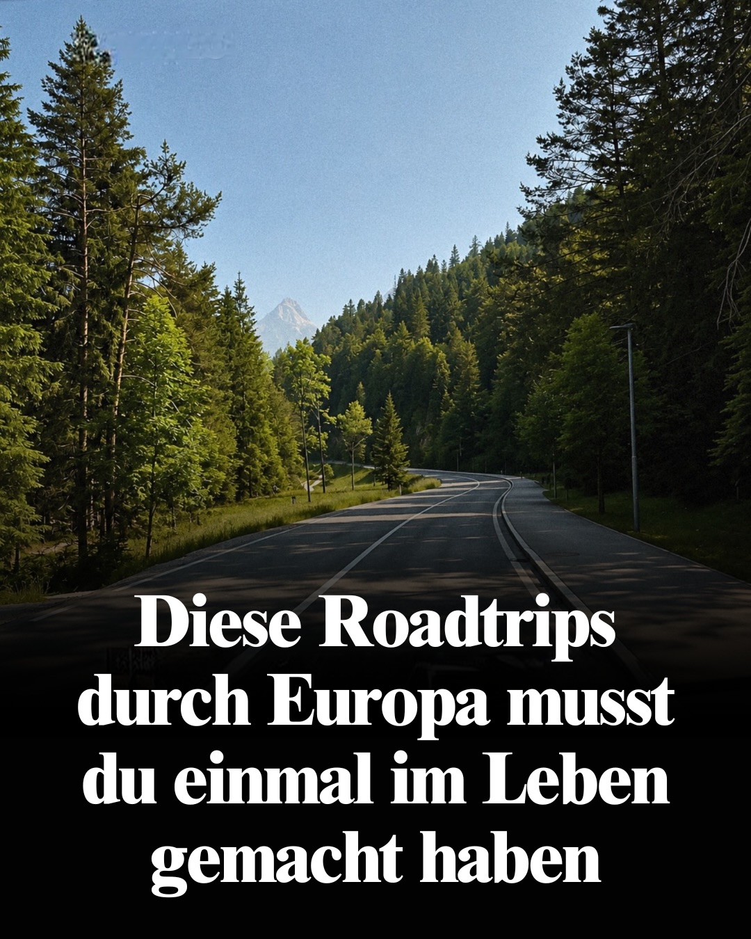 Europe's Most Breathtaking Road Trips