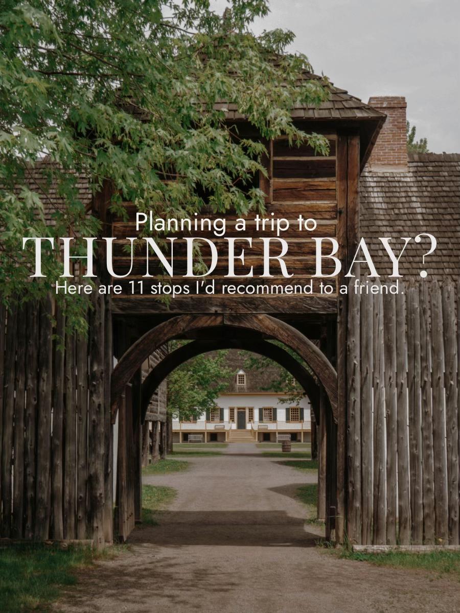 Thunder Bay Itinerary for Foggy or Sunny Adventures