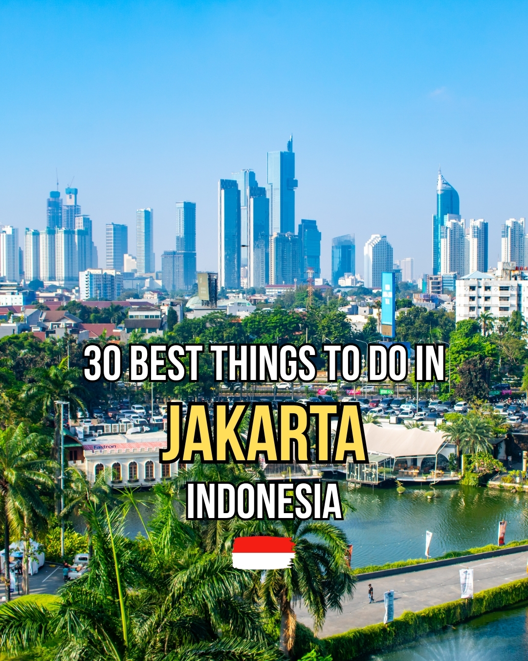 30 Jakarta Attractions and Experiences