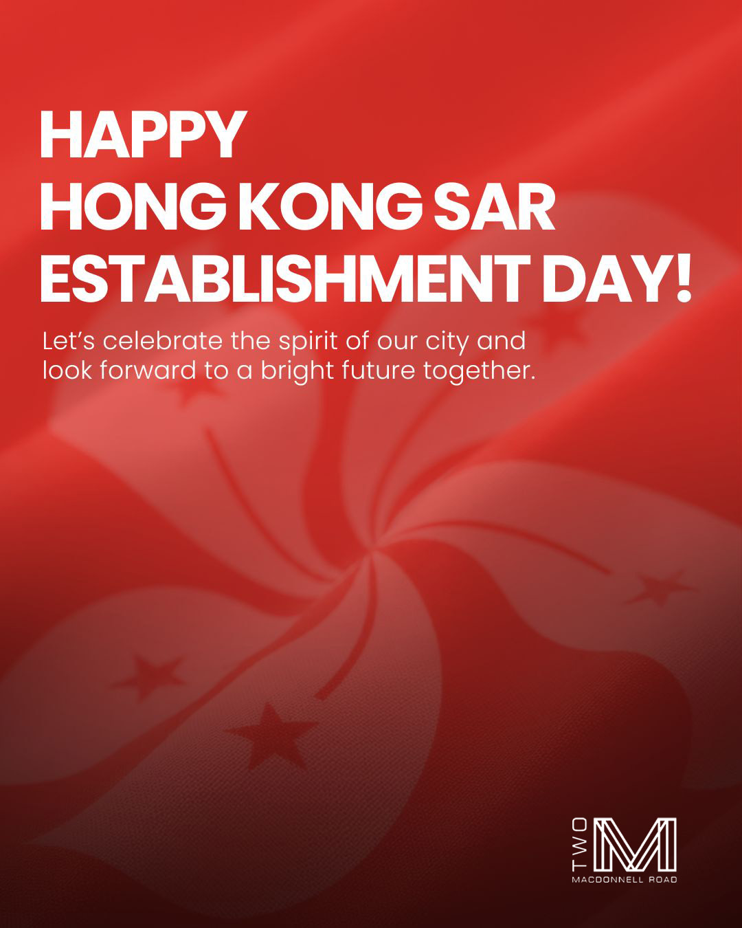 Two MacDonnell Road Celebrates Hong Kong's Establishment Day