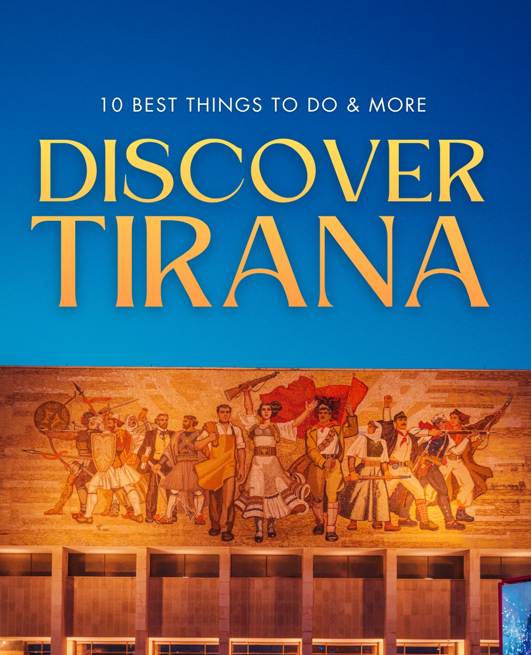 Explore Tirana's Colorful Culture and History