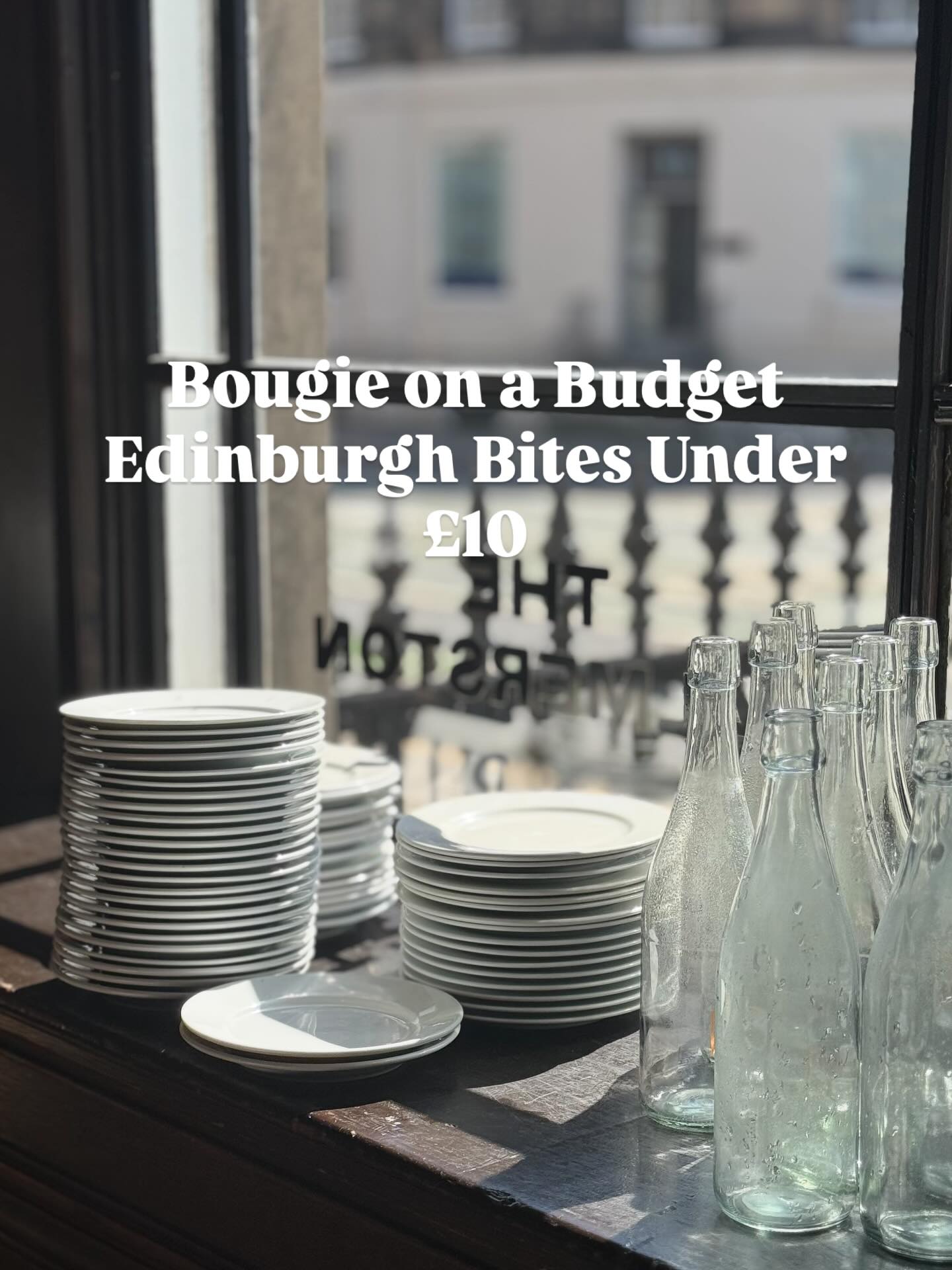 Edinburgh's Fancy Yet Affordable Eats