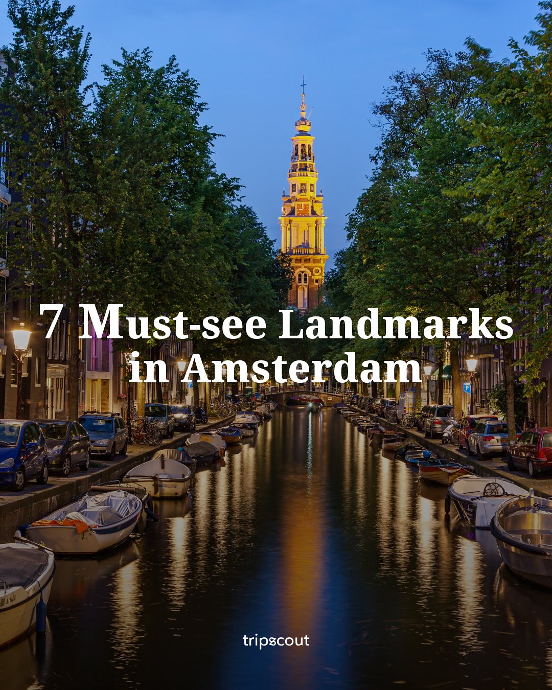 Amsterdam's Top 7 Iconic Landmarks