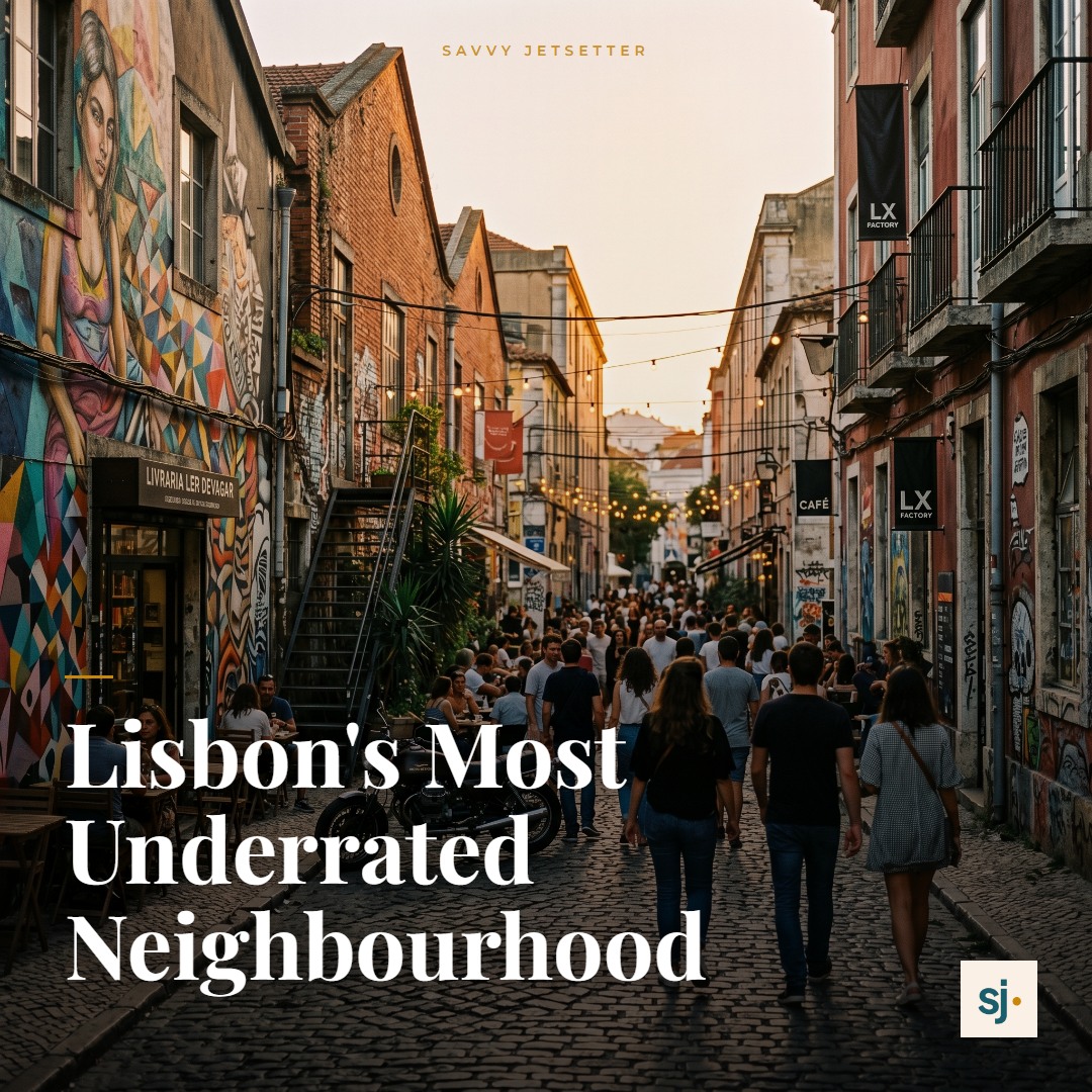 Alcântara: Lisbon's Underrated Neighborhood Gem