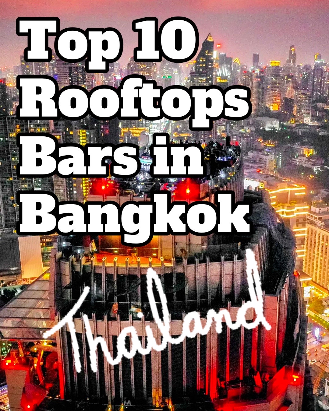 Bangkok's Best Rooftop Bars Offer Stunning Views