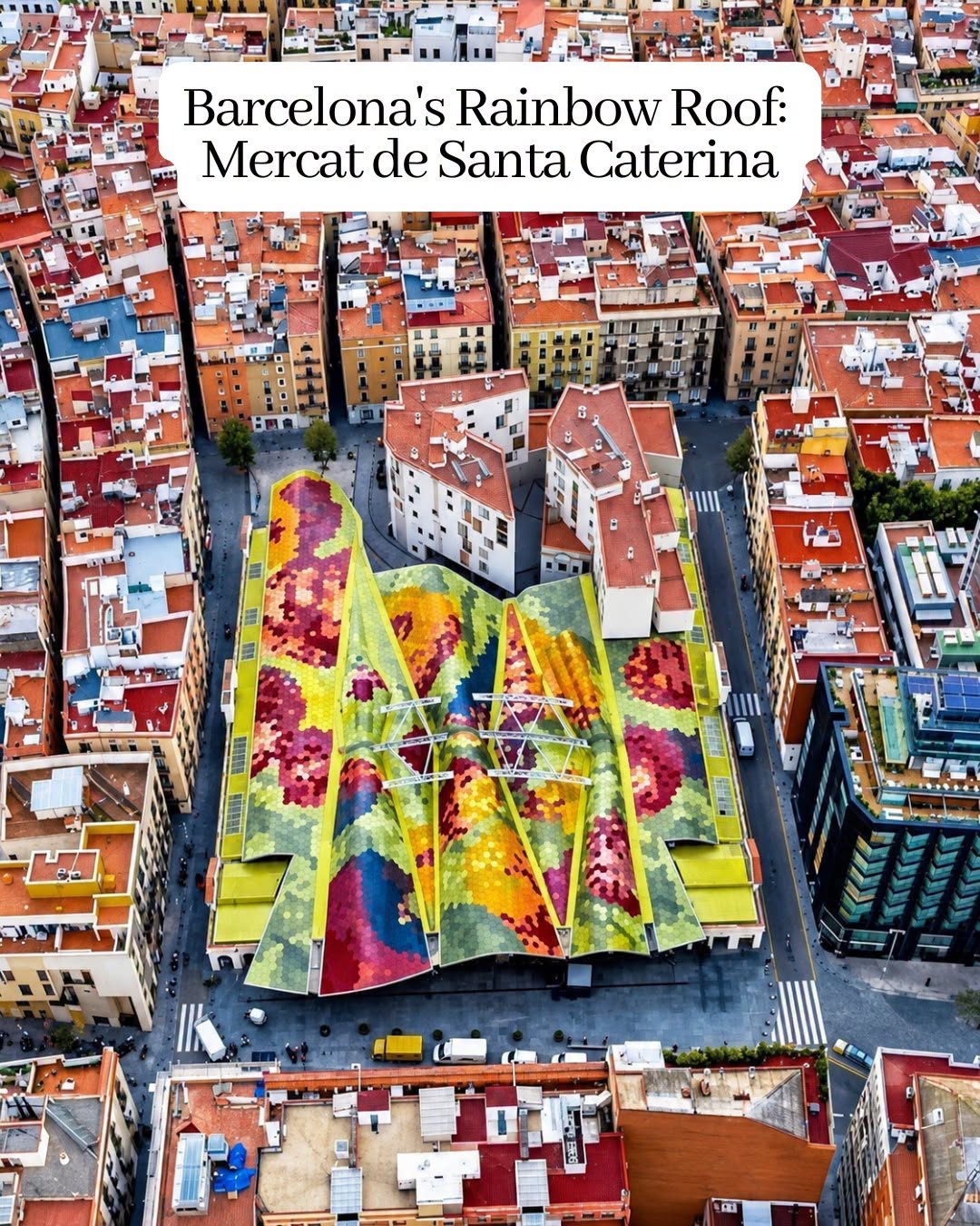Barcelona Market's Colorful Roof and Deep History