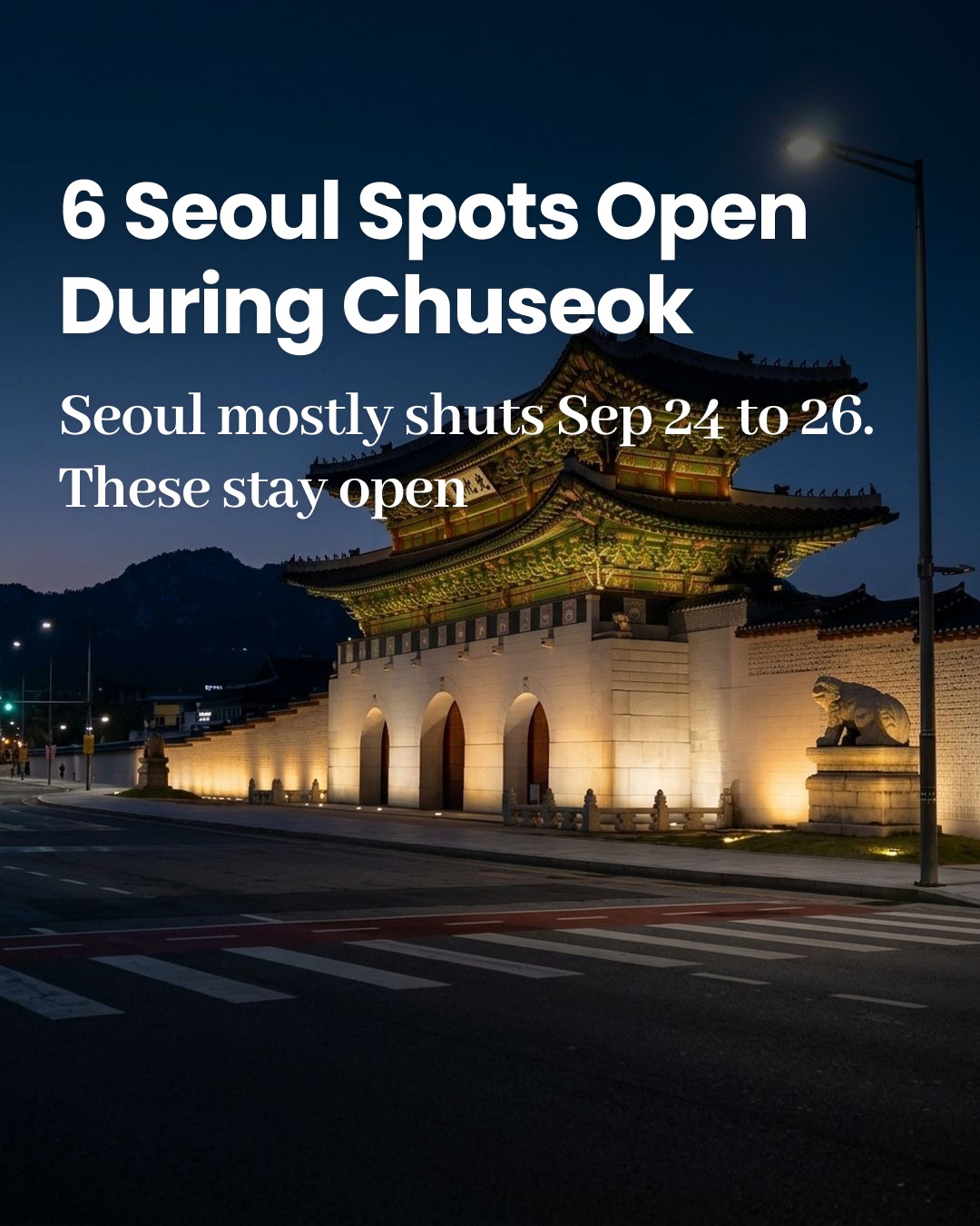 Six Seoul Destinations Open During Chuseok Holiday