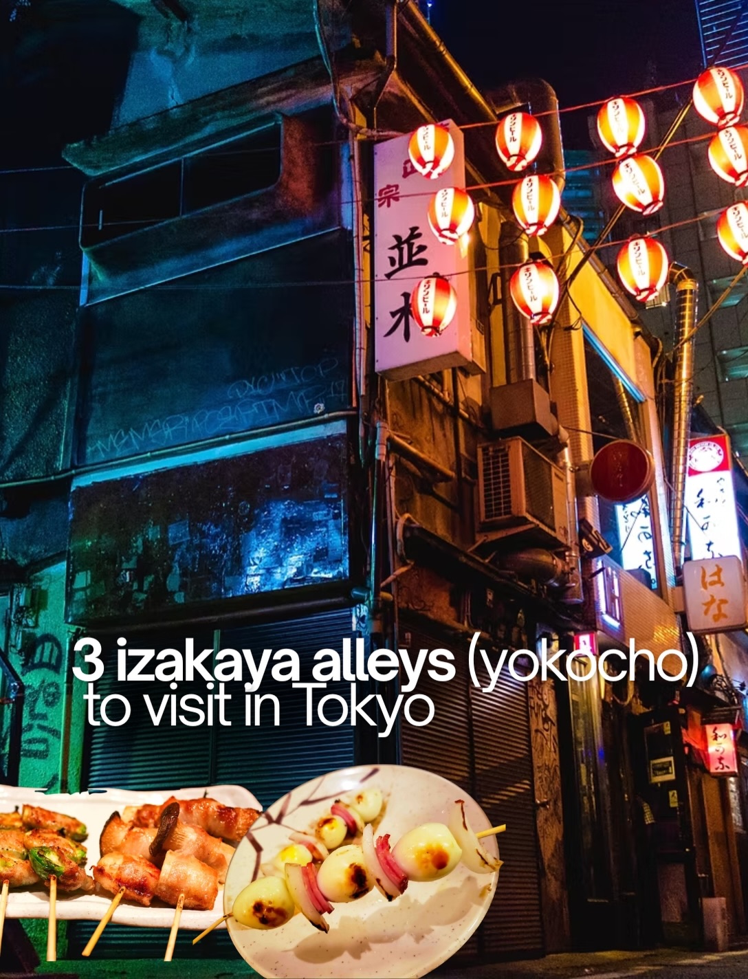 Tokyo's Beloved Yokocho Alleyways for Food and Nightlife