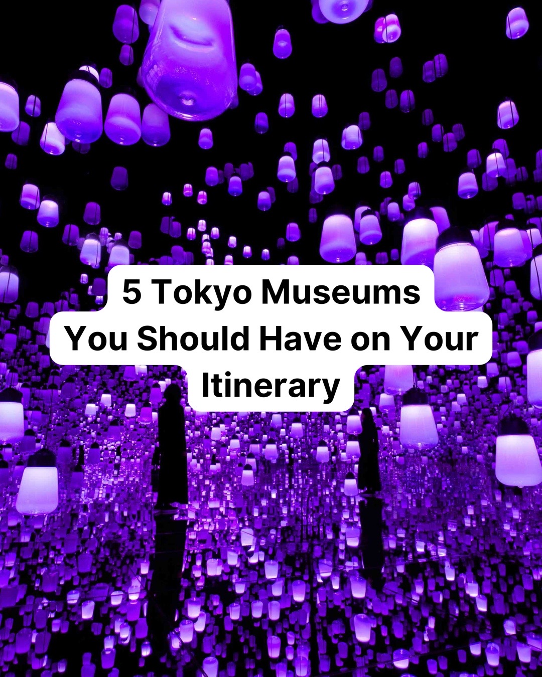 Five Tokyo Museums for Art, History, and Culture