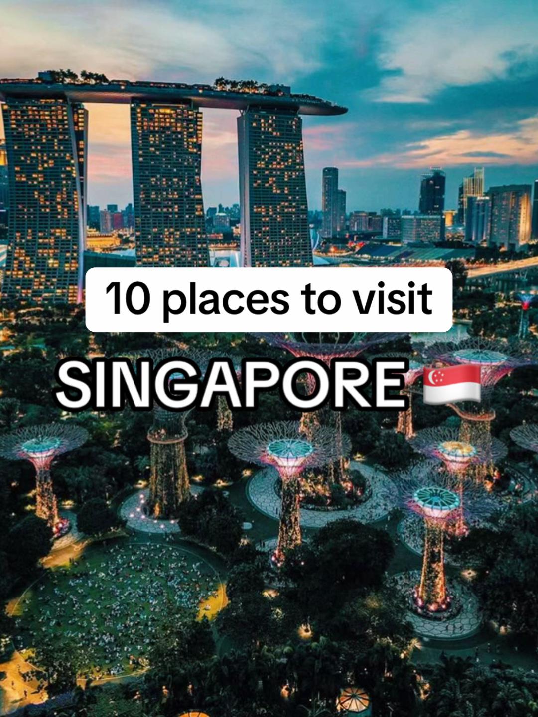 Ten Must-Visit Singapore Attractions