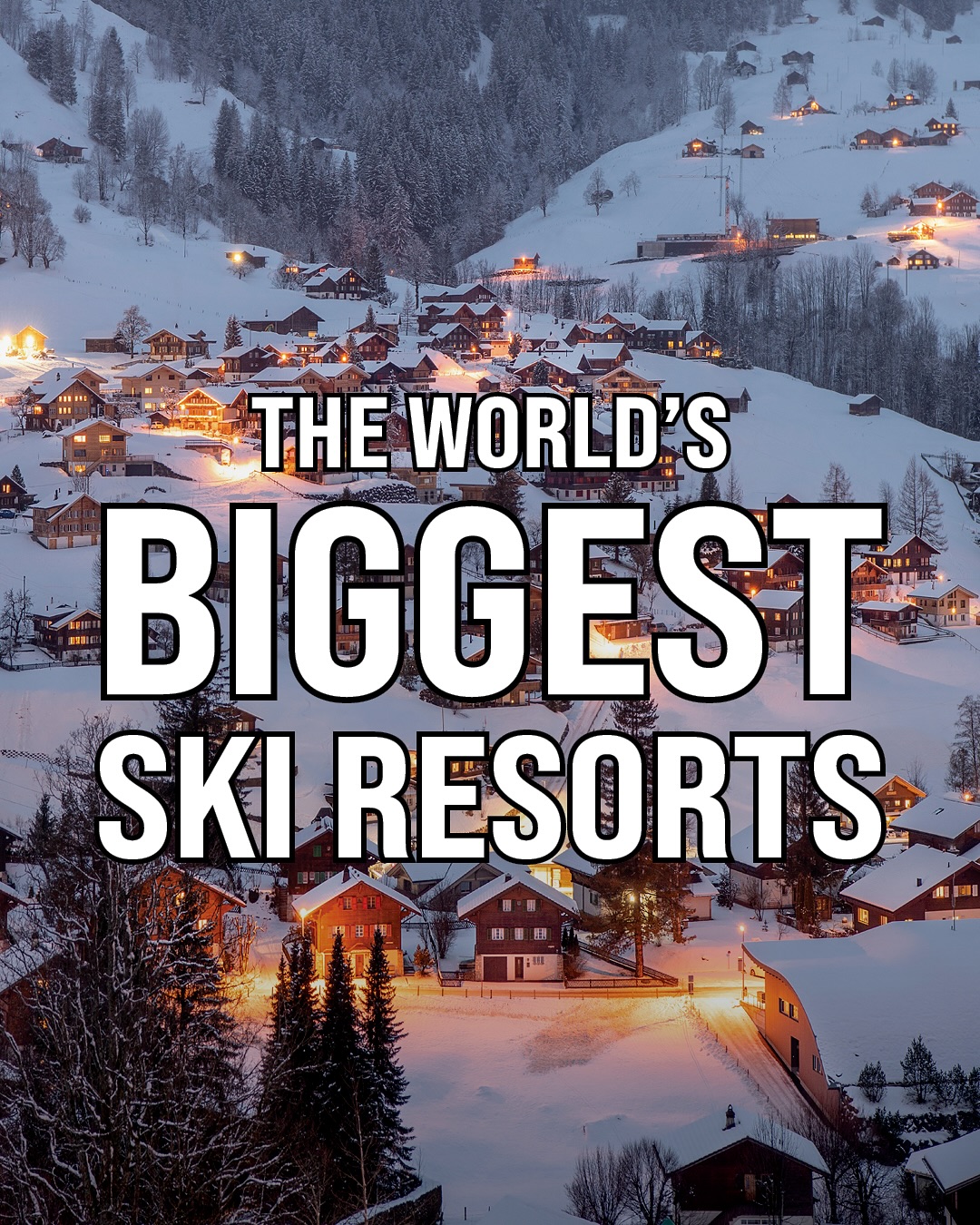World's Largest Ski Resorts For Epic Winter Adventures