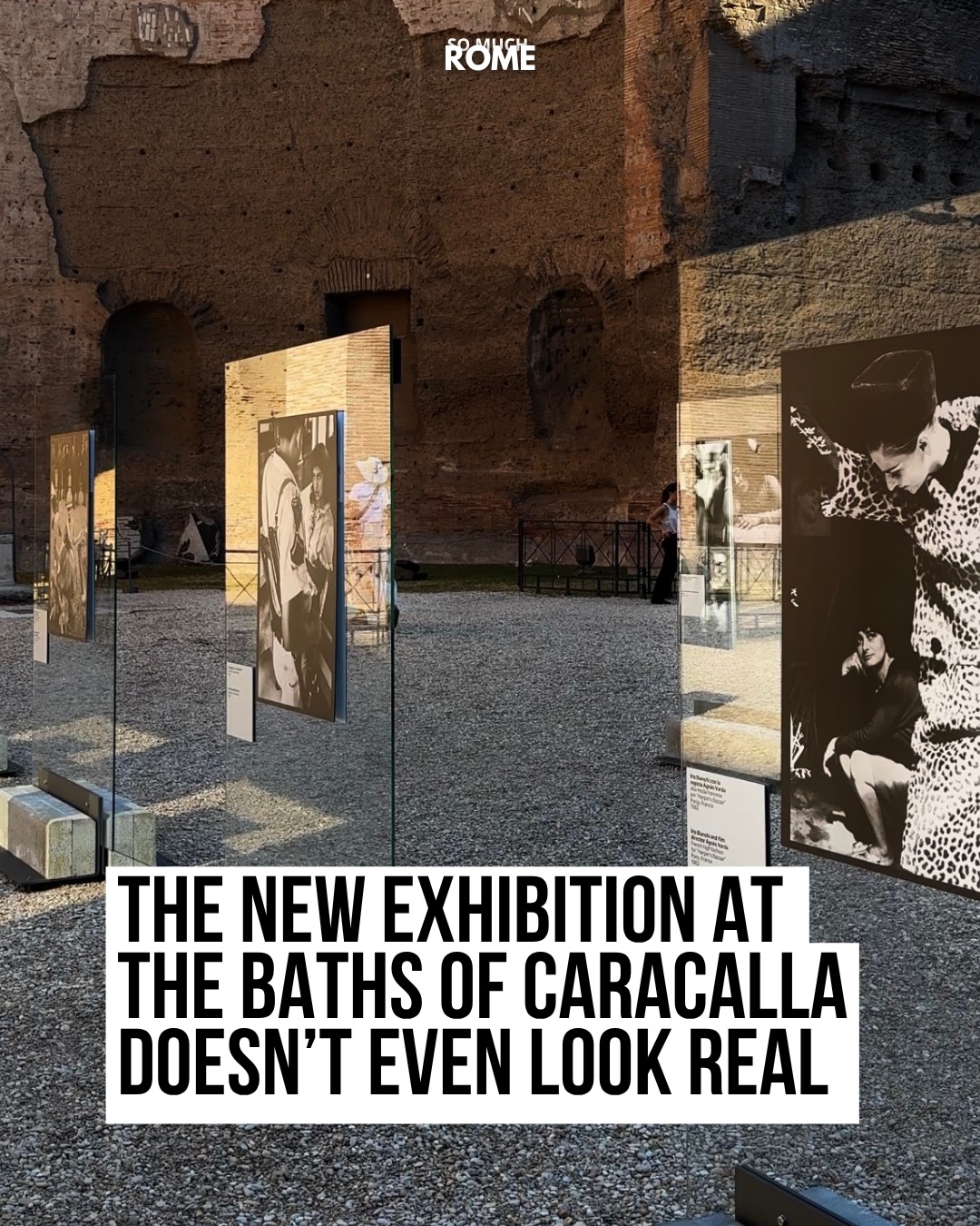 Frank Horvat Photography Exhibition At Baths Of Caracalla