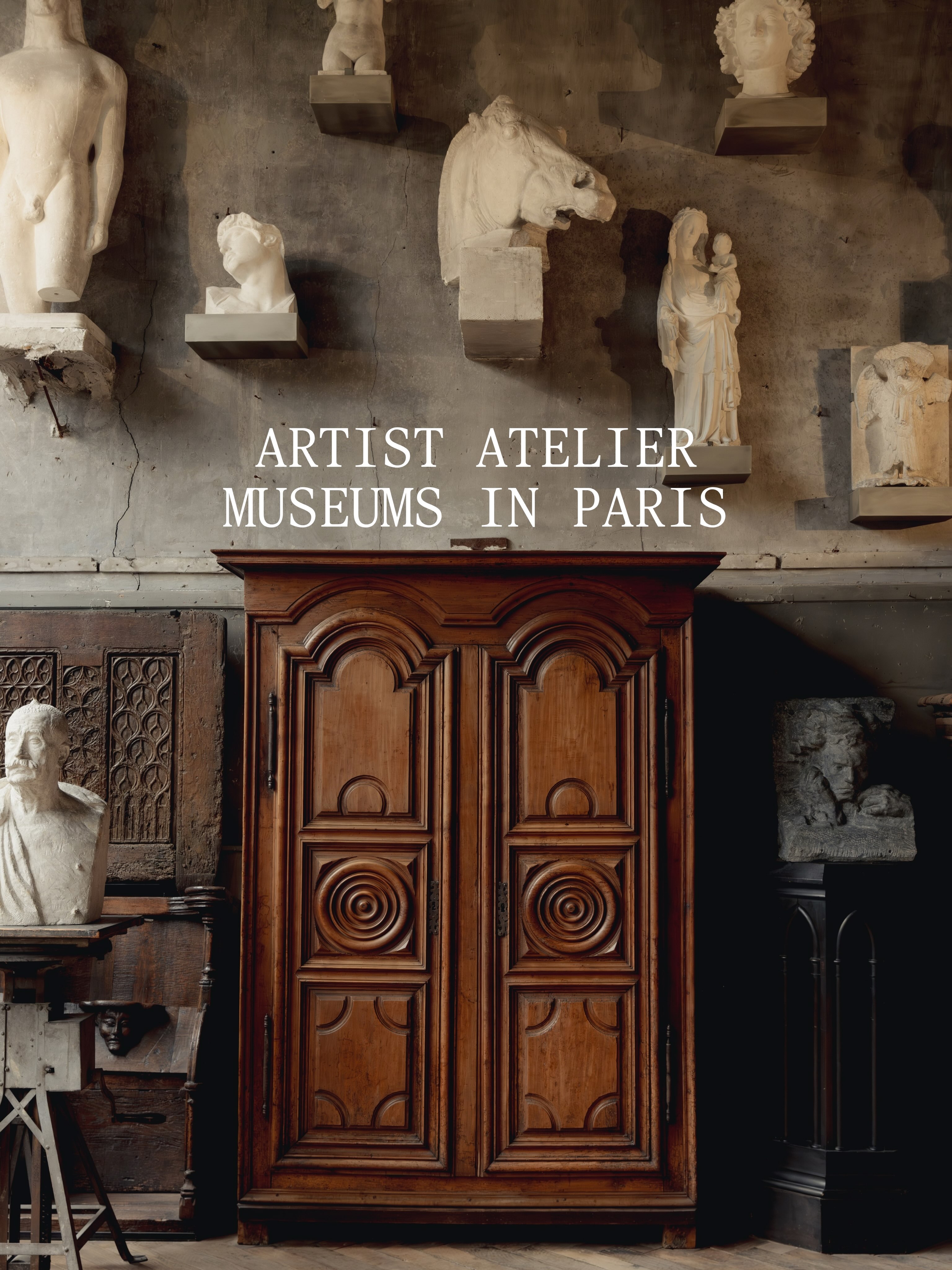 Paris Museums Dedicated to Sculptors and Artists