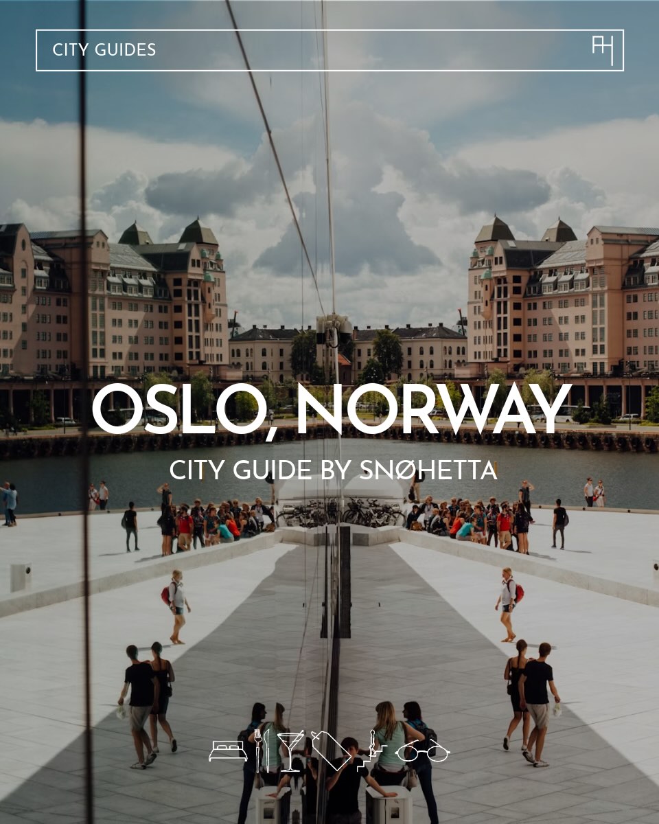 Oslo Architecture and Public Spaces Guide by Snøhetta