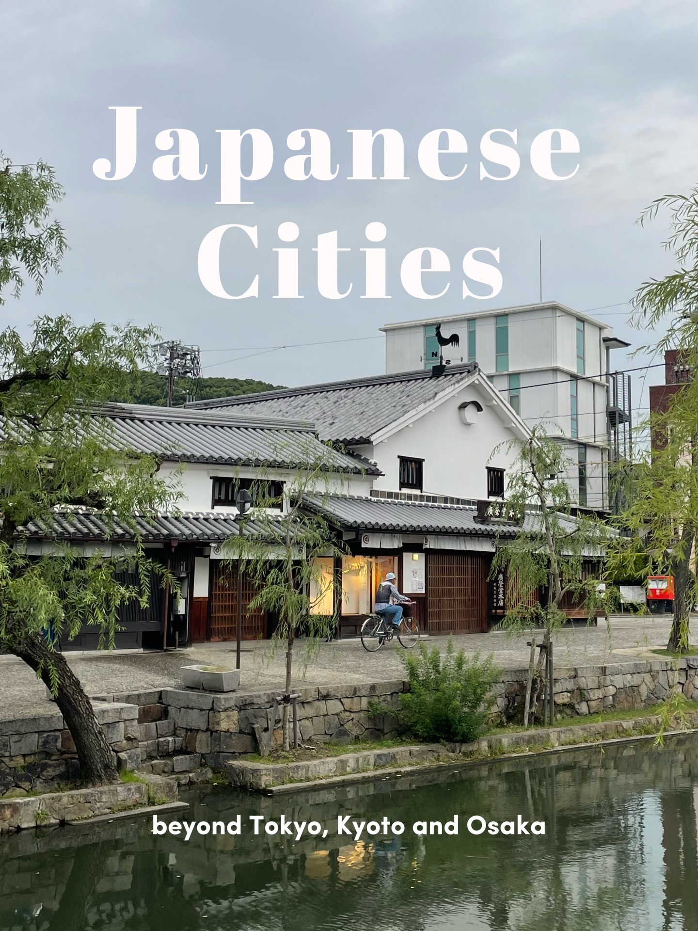Explore Japan Beyond Tokyo: City Recommendations