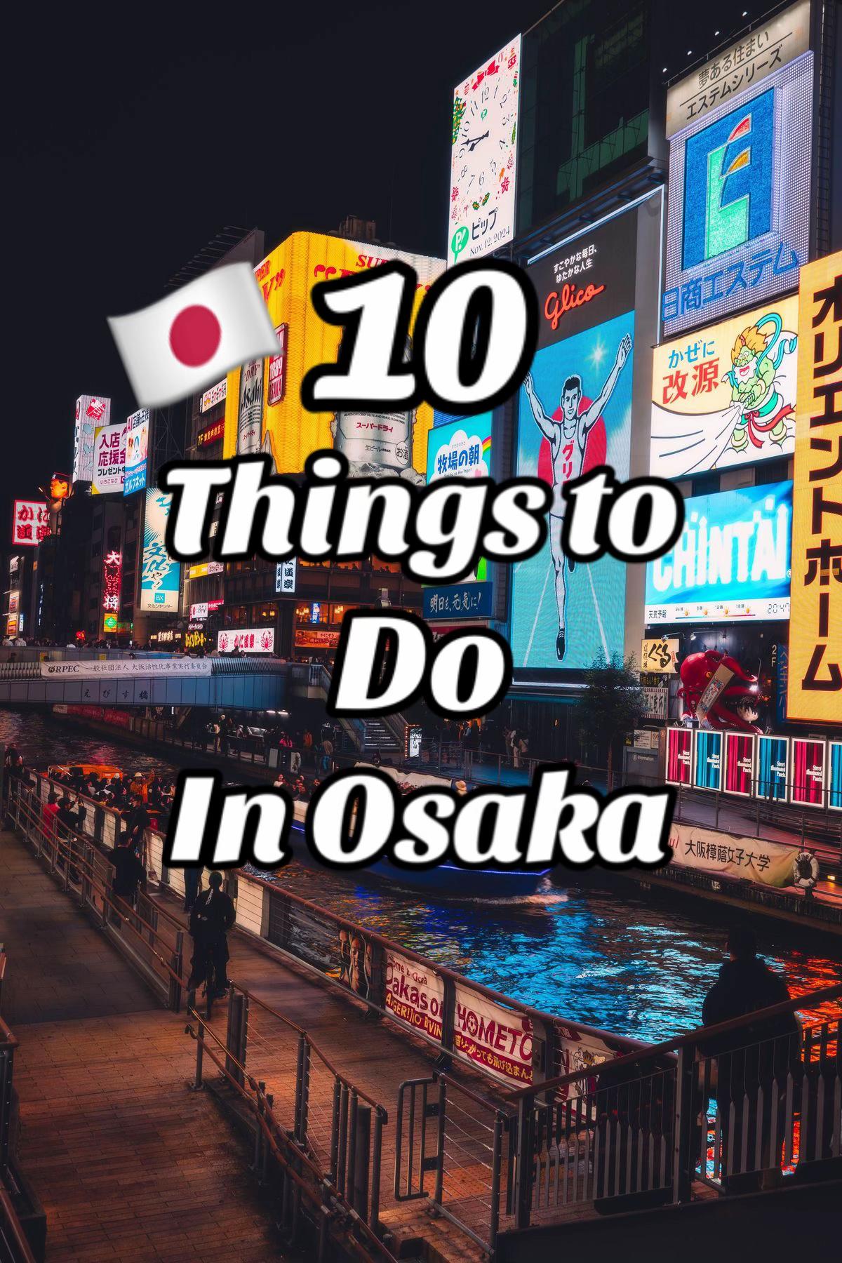 Top Ten Osaka Attractions