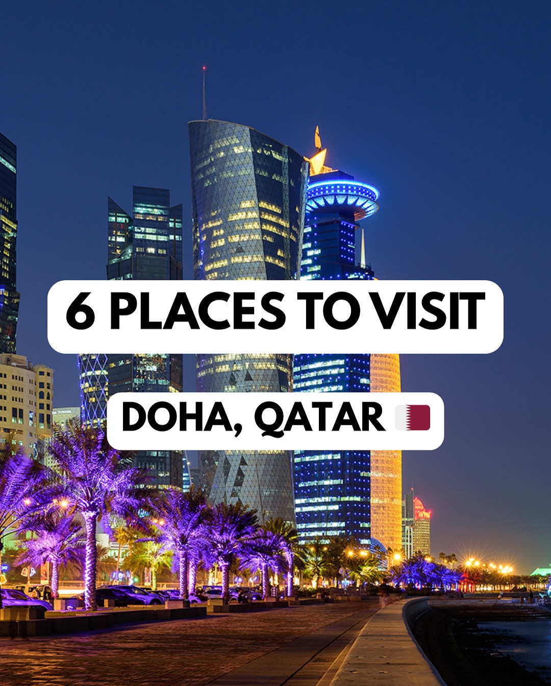 Doha's Top Six Cultural and Leisure Destinations