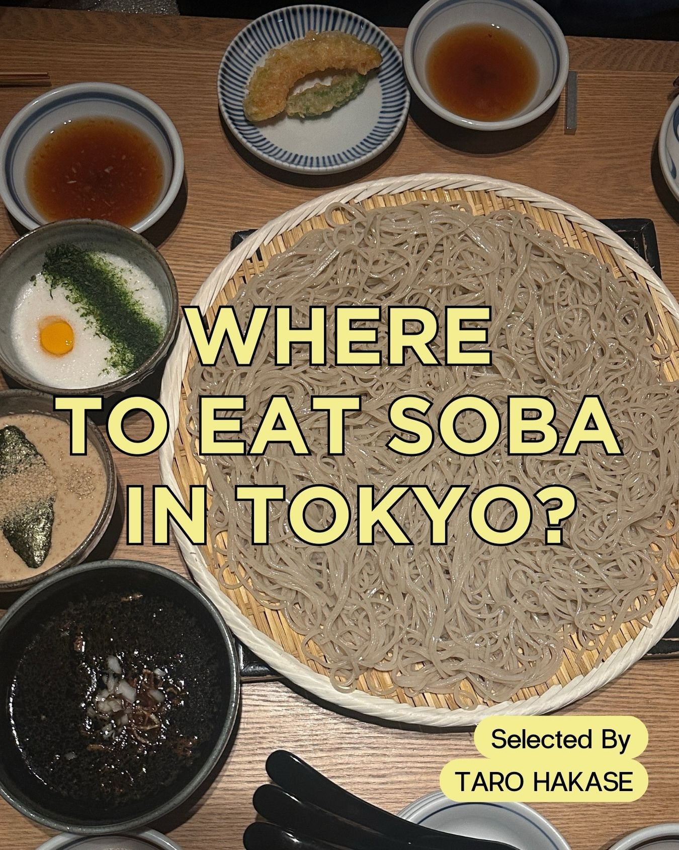 Taro Hakase's Favorite Soba Restaurant in Tokyo