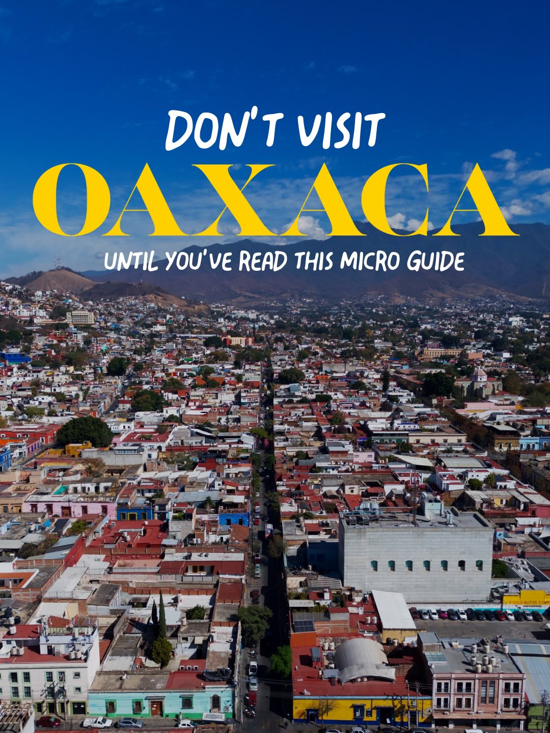 Oaxaca City: A Guide to Its Culture and Cuisine