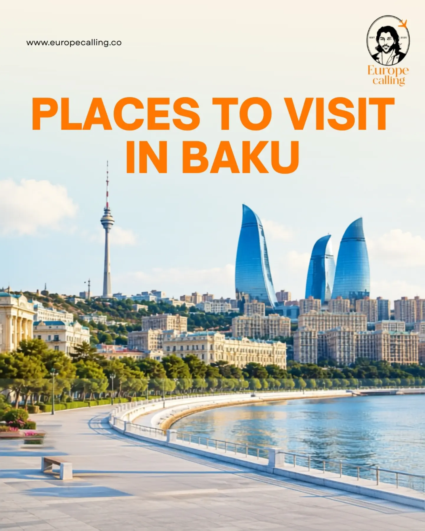Top 10 Sites To Explore In Baku, Azerbaijan