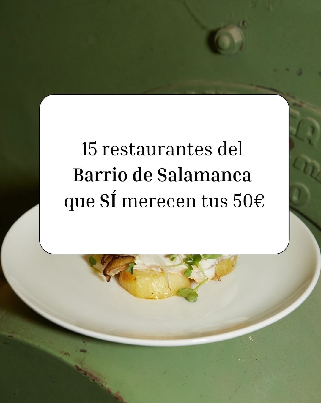 Salamanca's Top 15 Restaurants for Madrid Foodies