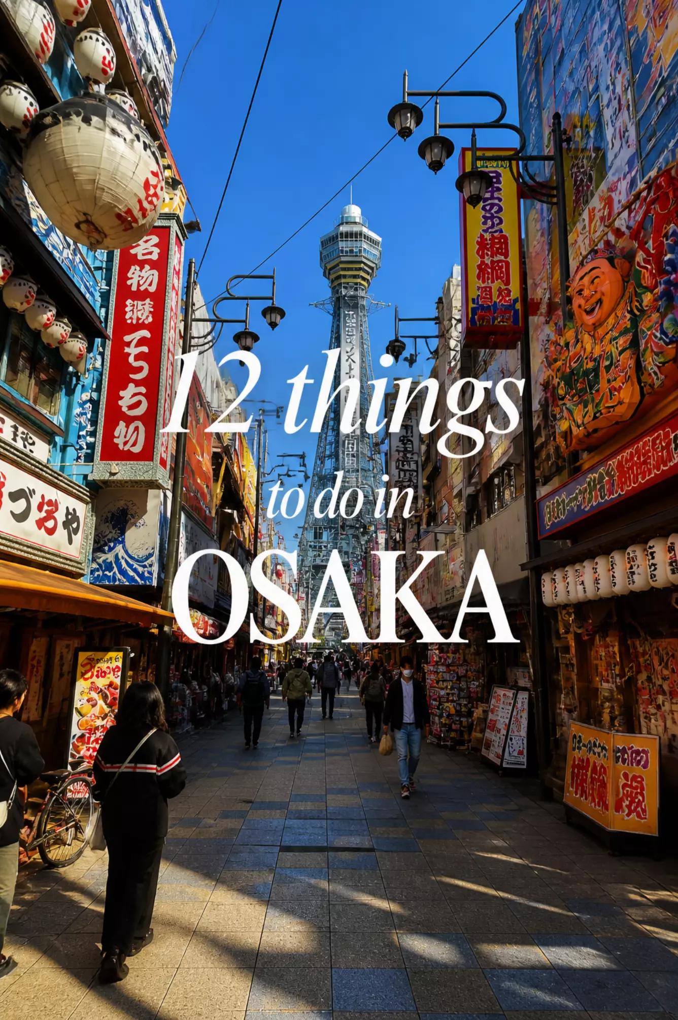 Must-See Osaka Attractions and Landmarks