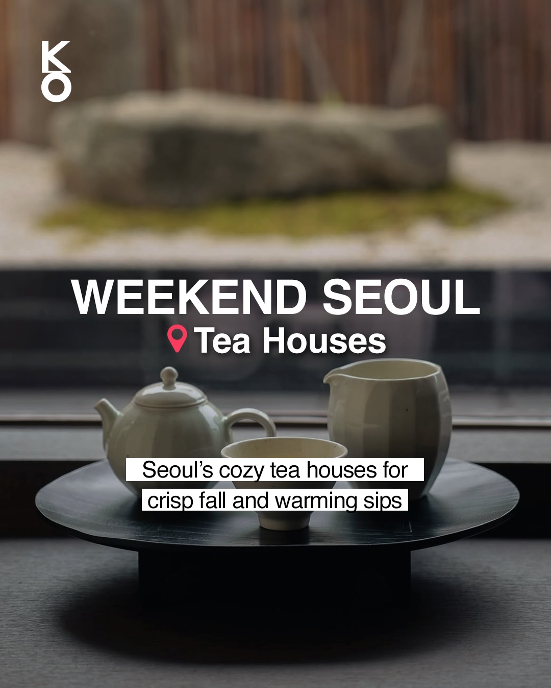 Seoul's Cozy Tea Houses for Autumn Escapes