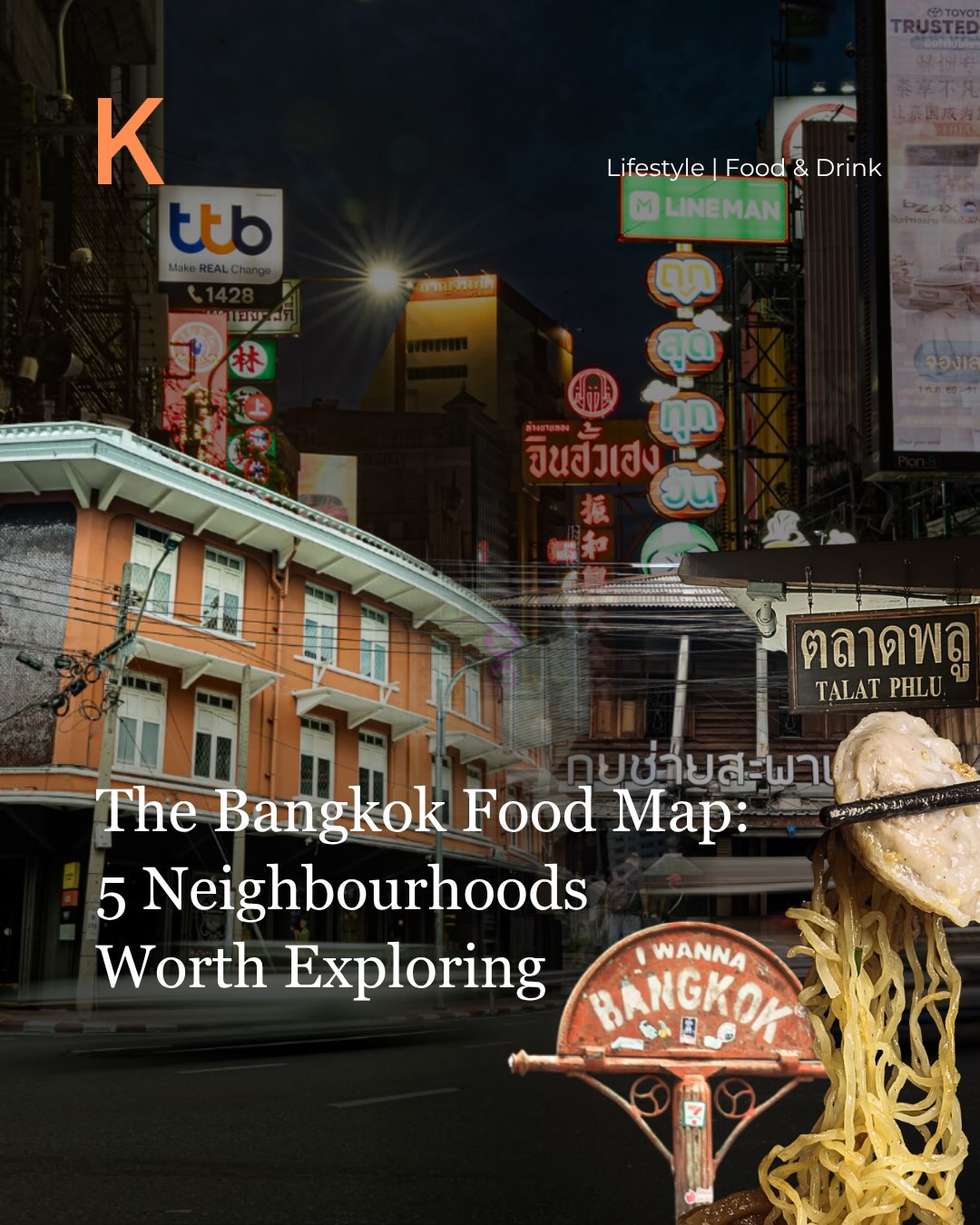 Explore Bangkok's Diverse Neighbourhood Food Scenes