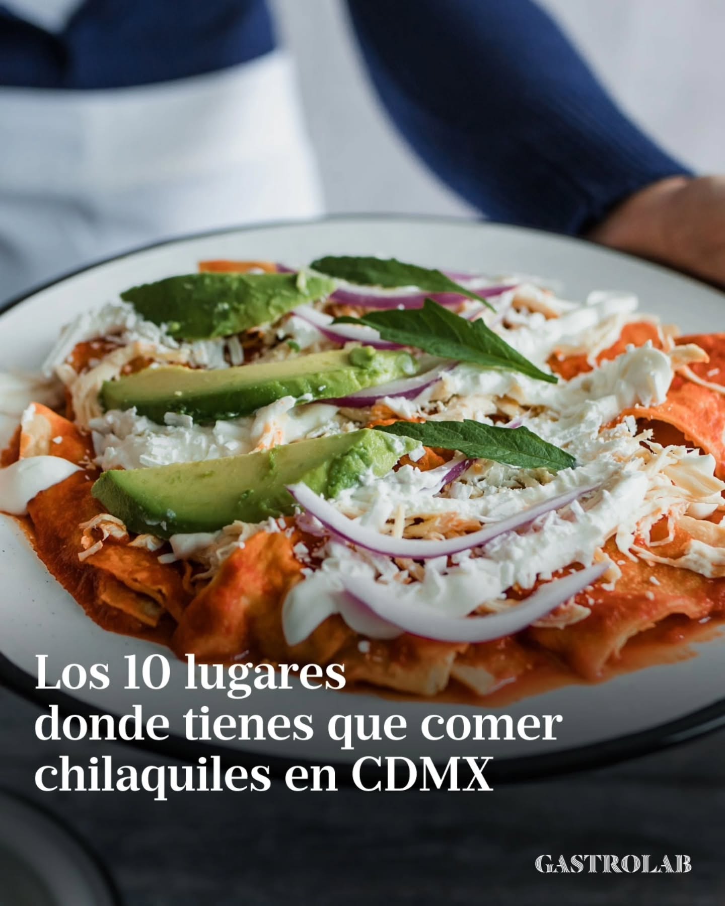 Top Chilaquil Spots In Mexico City