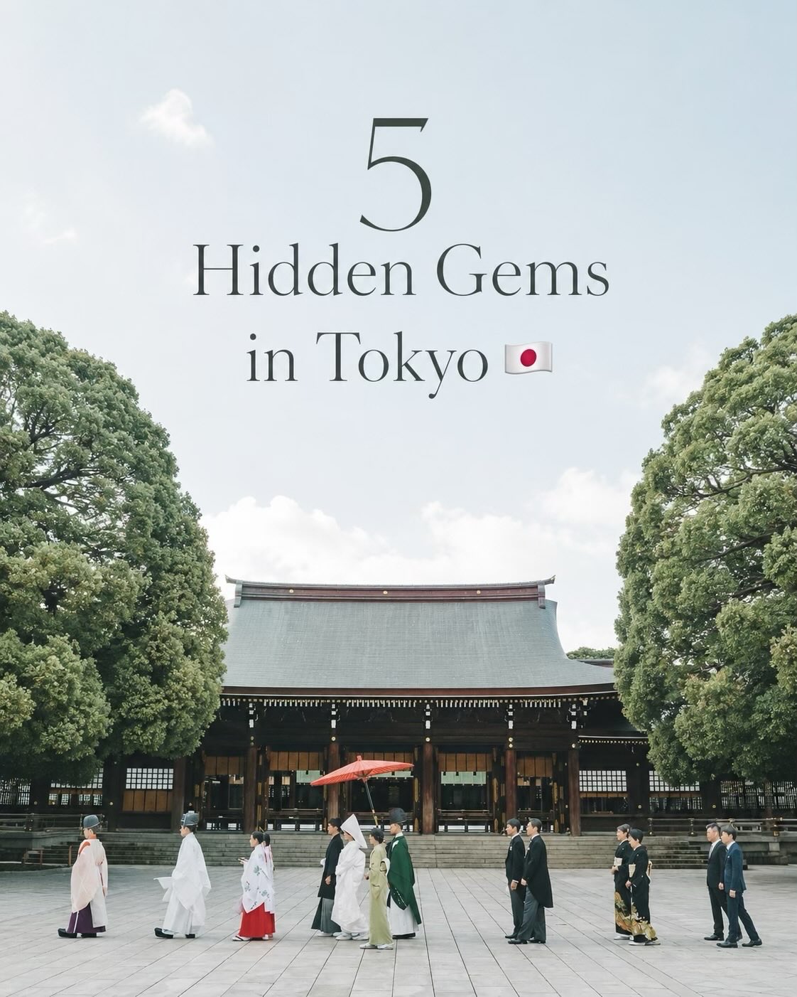 Five Tokyo Hidden Gems: Shrine, Museum, Shopping, Nightlife