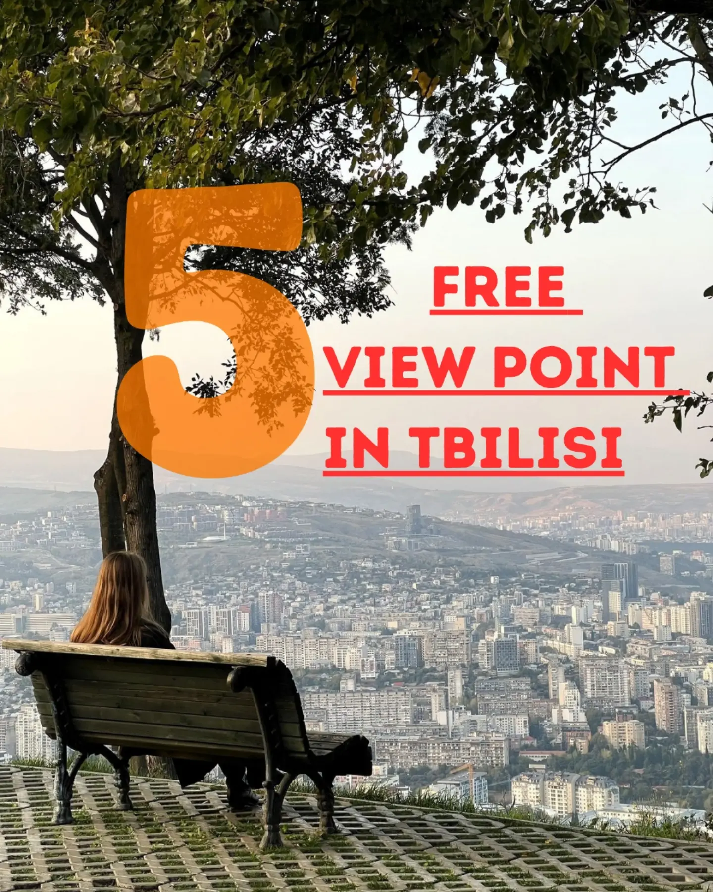 Five Free Tbilisi Viewpoints With City Views