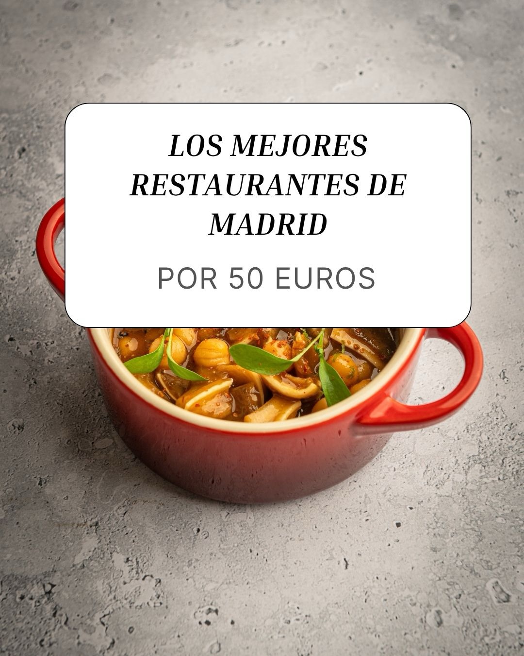 Madrid's Top 25 Restaurants Around 50 Euros