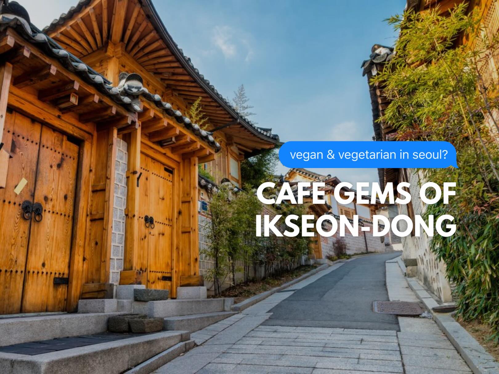 Seoul Cafes With Vegan and Vegetarian Options