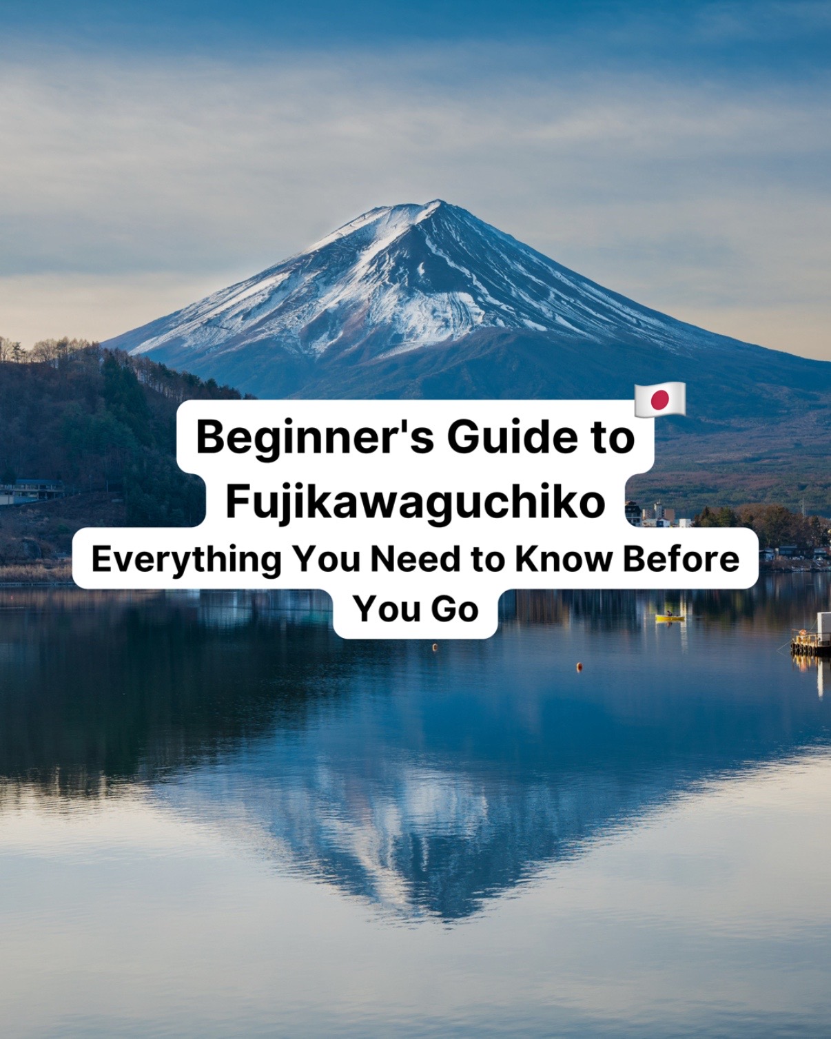 Fujikawaguchiko: A Guide to Mt. Fuji Views