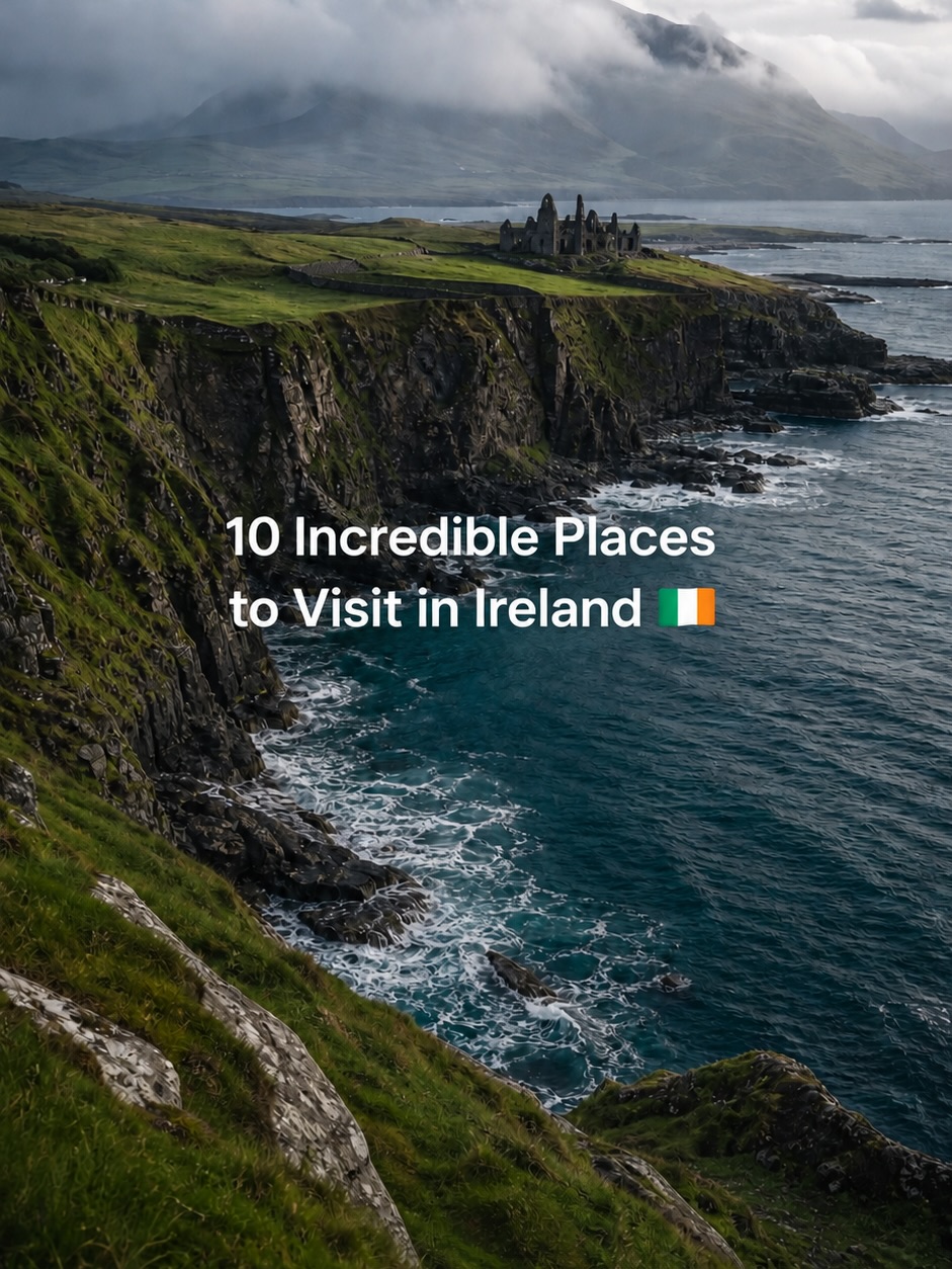 Ireland's Most Stunning Natural and Historic Sites