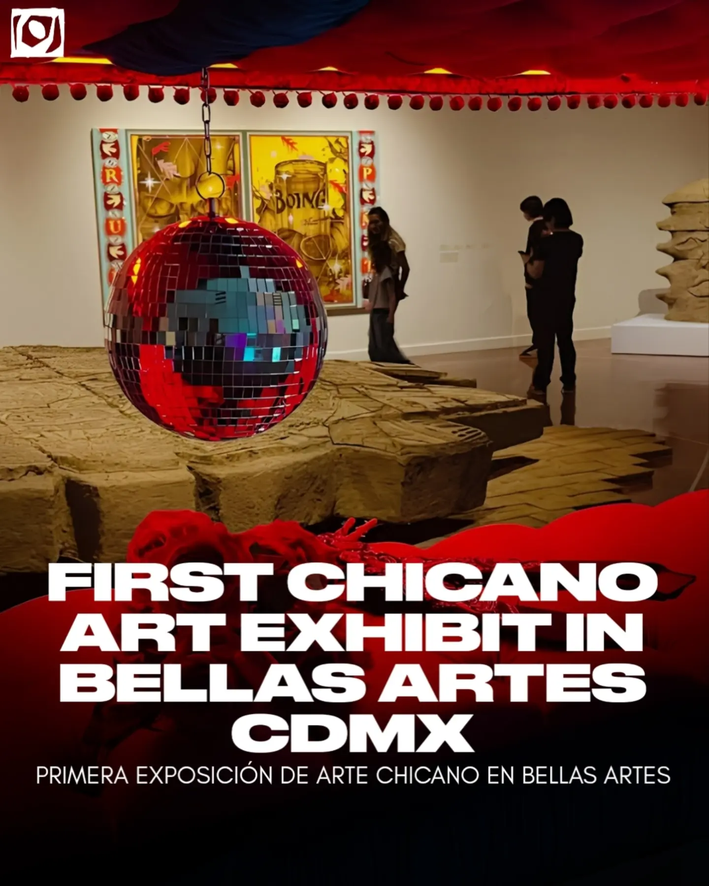 Chicano Art Exhibit At Palacio De Bellas Artes