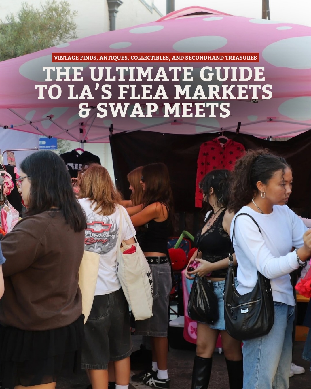 Los Angeles County Flea, Swap Meet, and Vintage Market Guide