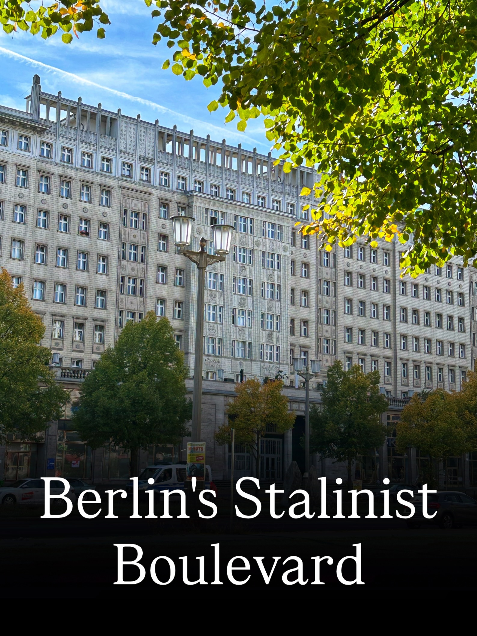 Socialist Classicism Architecture of Karl-Marx-Allee