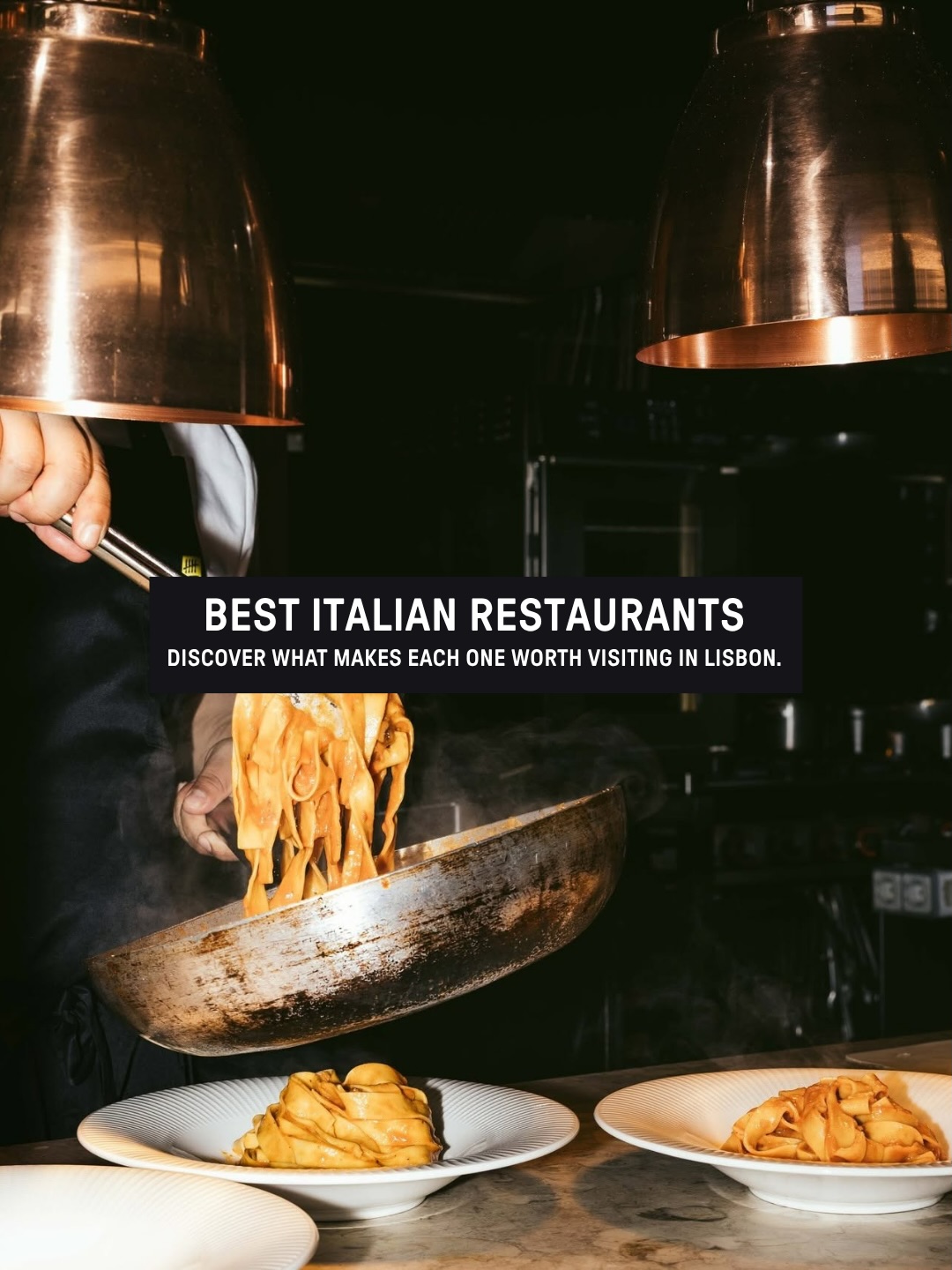 Lisbon's Best Italian Restaurants for Pasta and Pizza