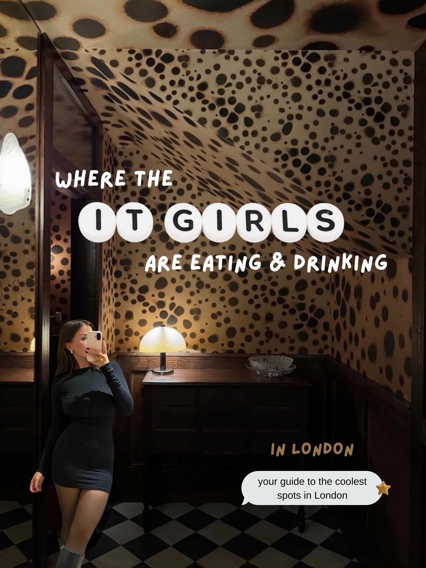 London's Coolest "It Girl" Dining And Drinking Haunts