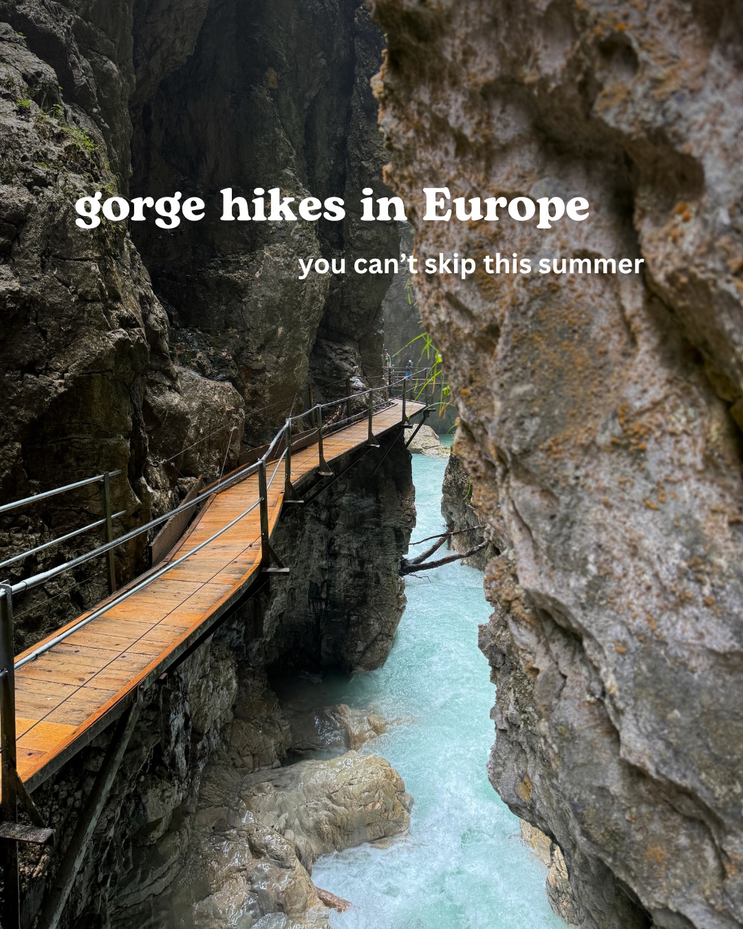 European Gorges Offer Stunning Summer Hikes