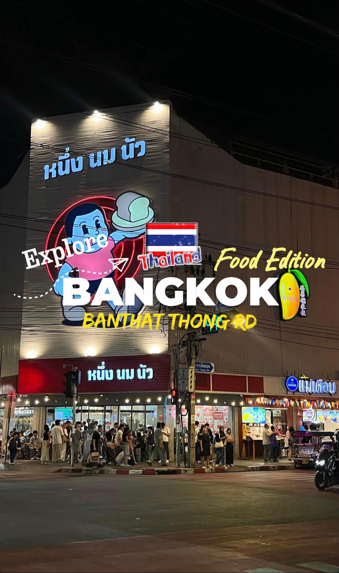Best Eats On Bangkok's Banthat Thong Road