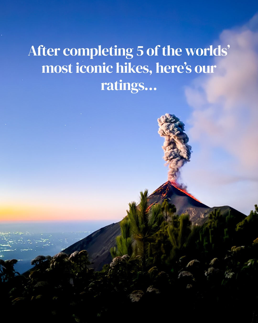 Iconic Global Hikes Ranked by a Traveling Couple