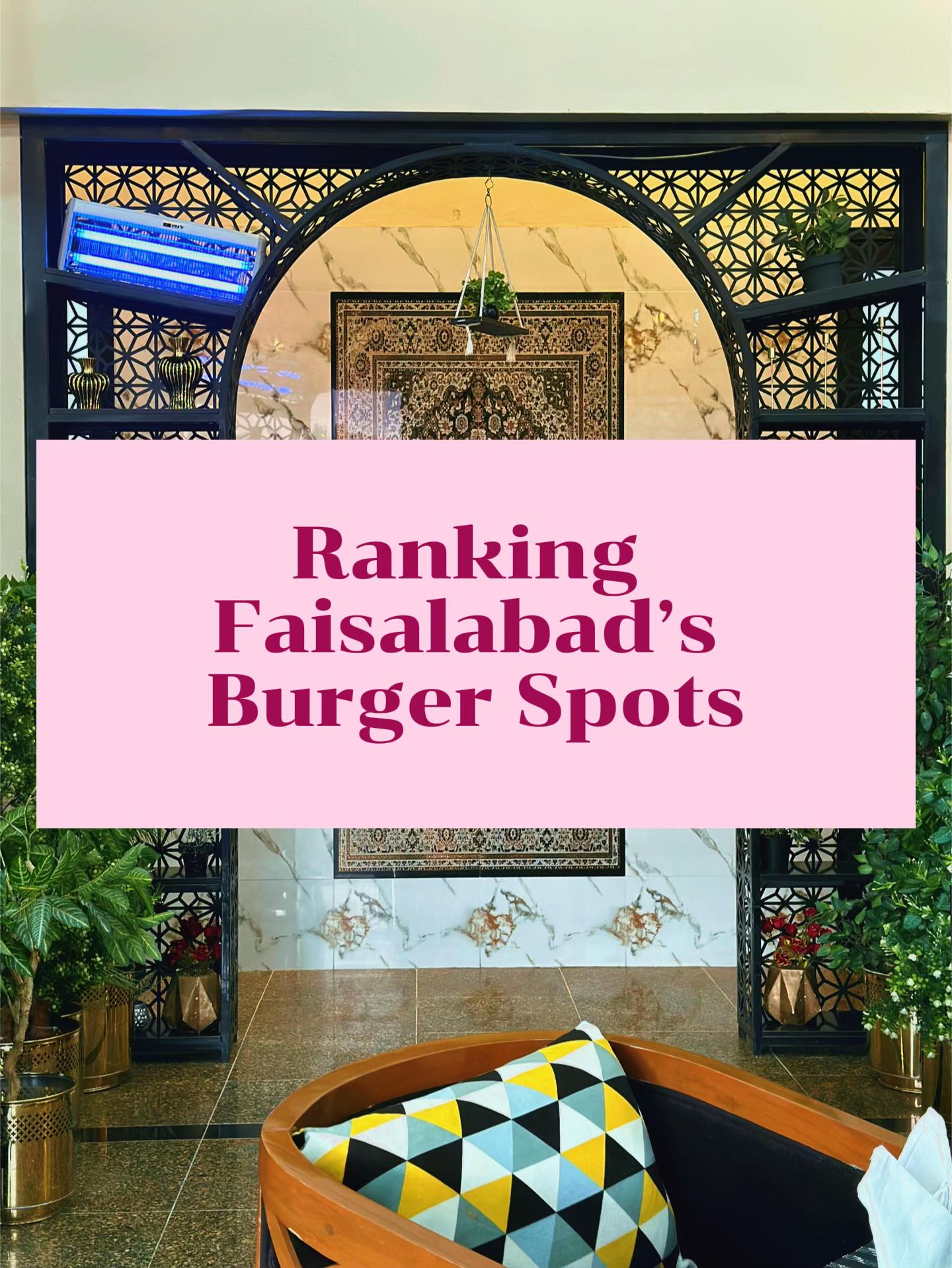 Faisalabad's Top Chicken Burger Joints Reviewed